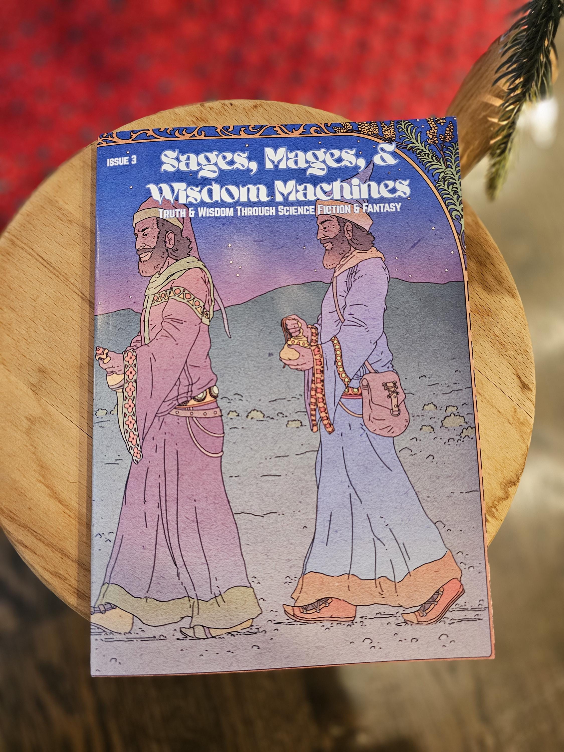 Sages, Mages, & Wisdom Machines Magazine - issue 3