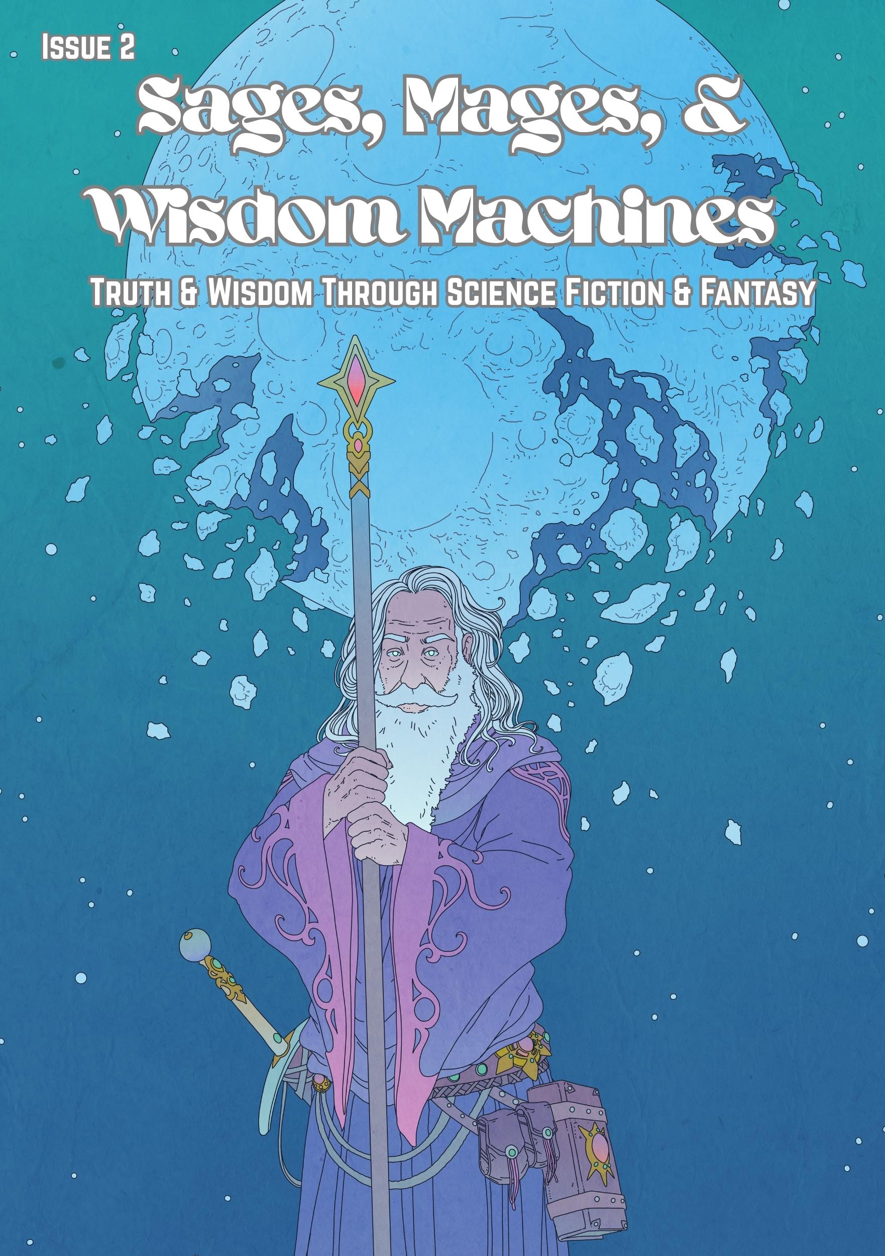 Sages, Mages, & Wisdom Machines Zine - Issue 2 Digital Download [PDF]