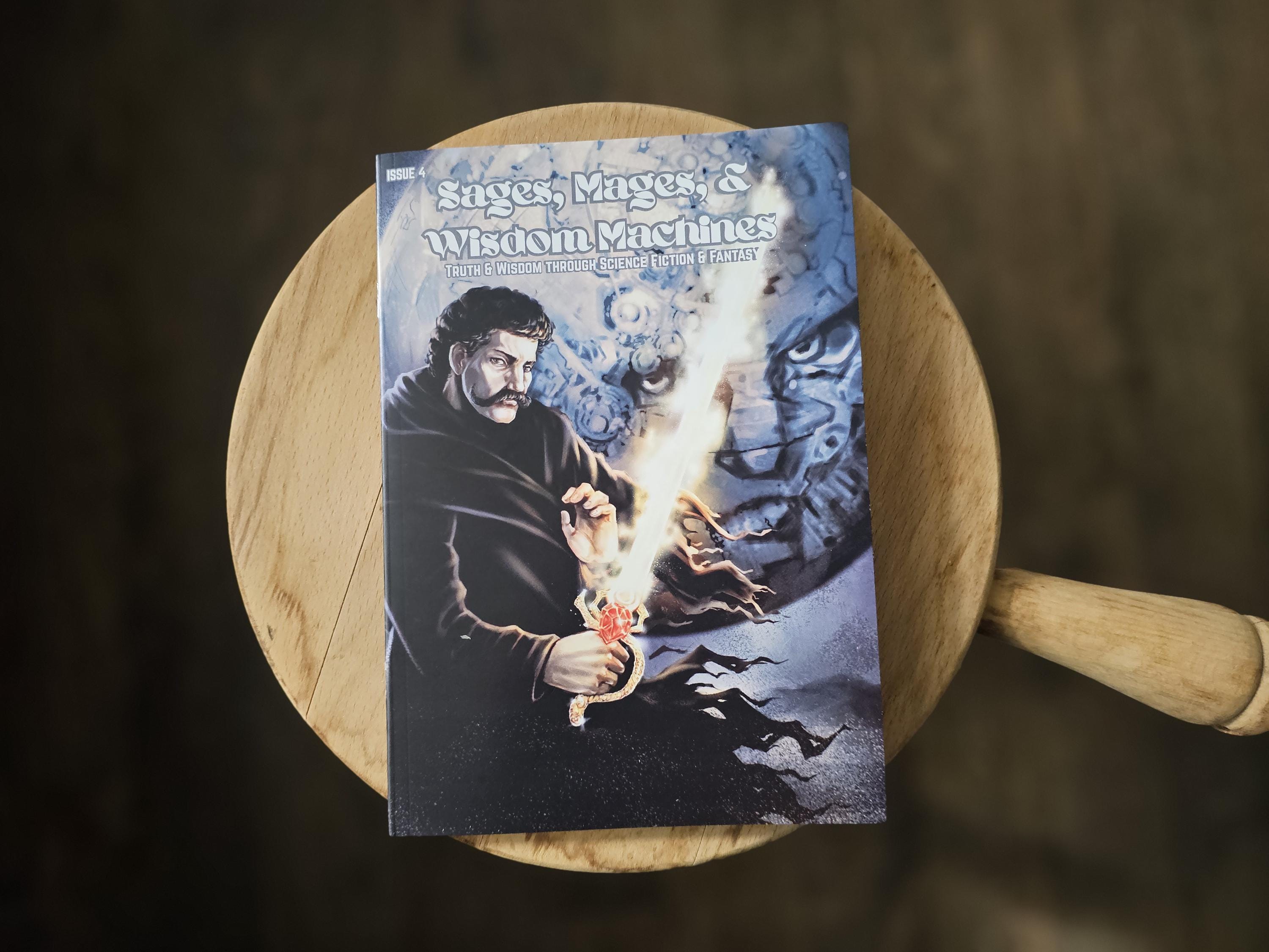 Sages, Mages, & Wisdom Machines Magazine - issue 4
